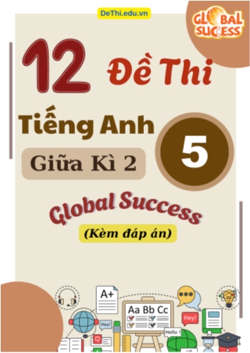 Tổng hợp 12 Đề thi giữa kì 2 Tiếng Anh 5 Global Success (Kèm đáp án)